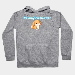 #bunnylivesmatter Hoodie